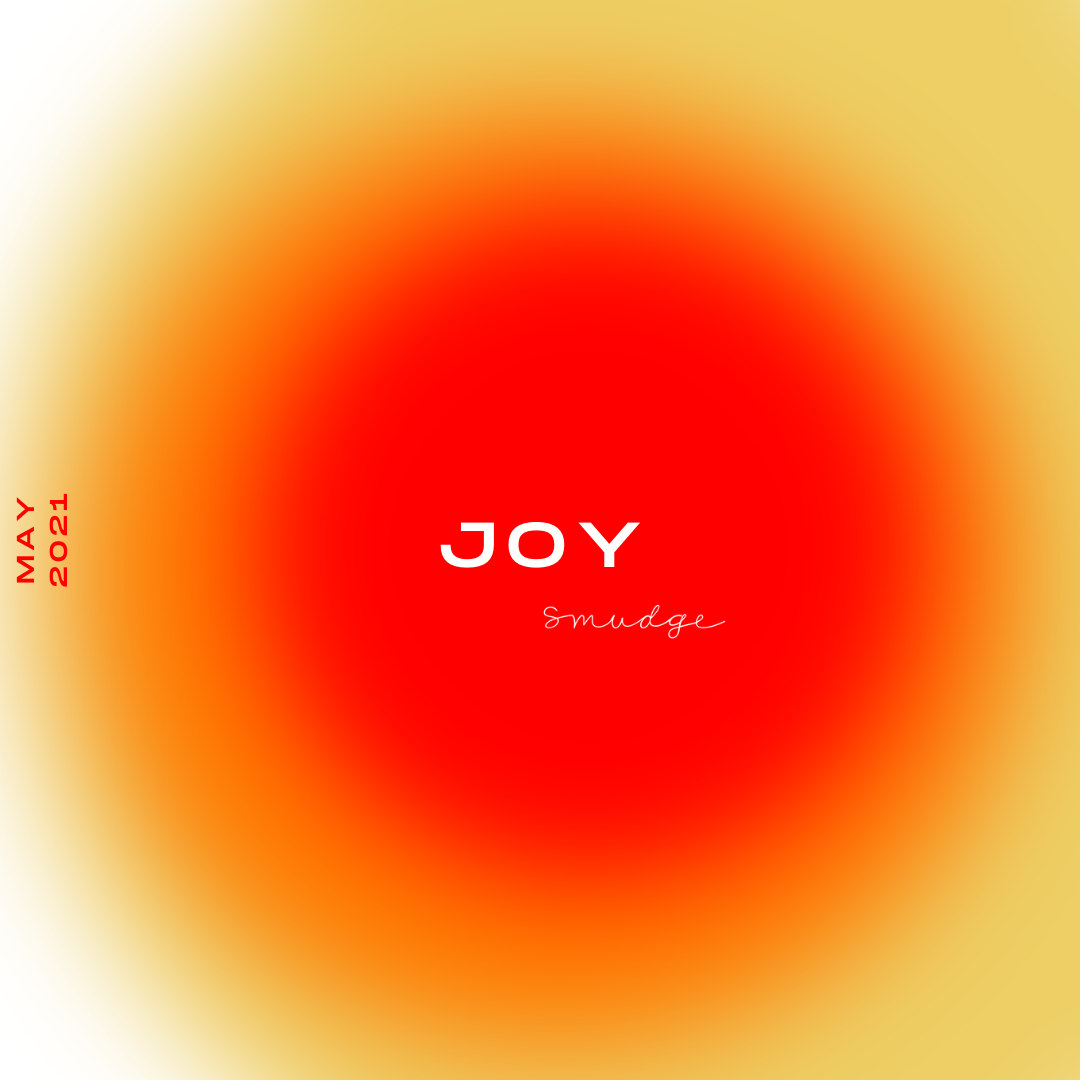 May's Theme is Joy Because For Too Many Choosing Joy is Revolutionary